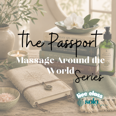 The Passport Series: Massage Around the World