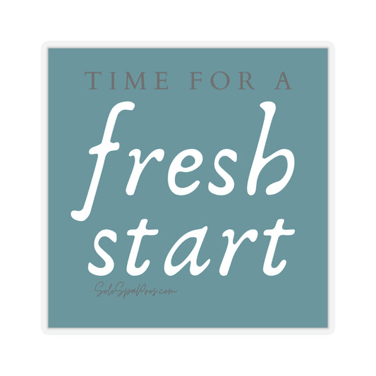 Time For A Fresh Start Sticker - Blue - Inspirational Quote Sticker