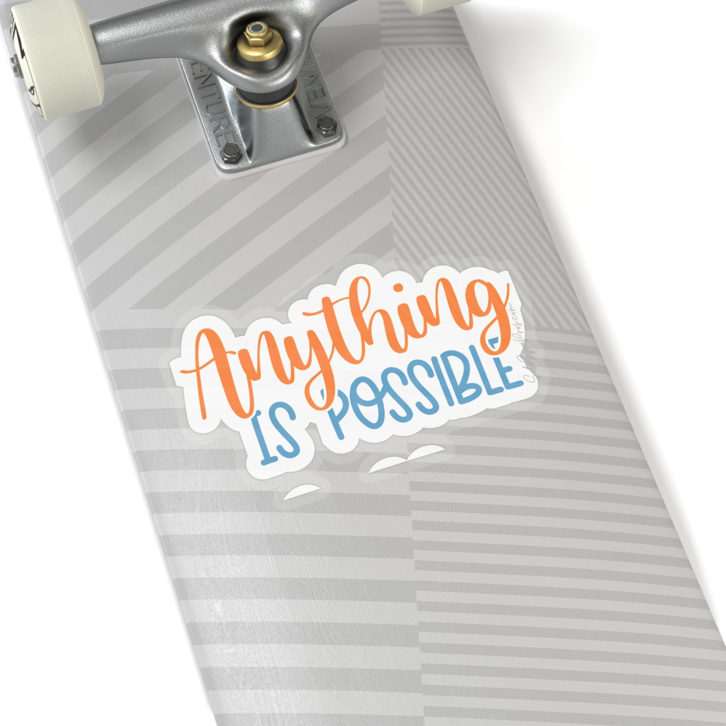 Anything Is Possible Sticker - Inspirational Quote Sticker