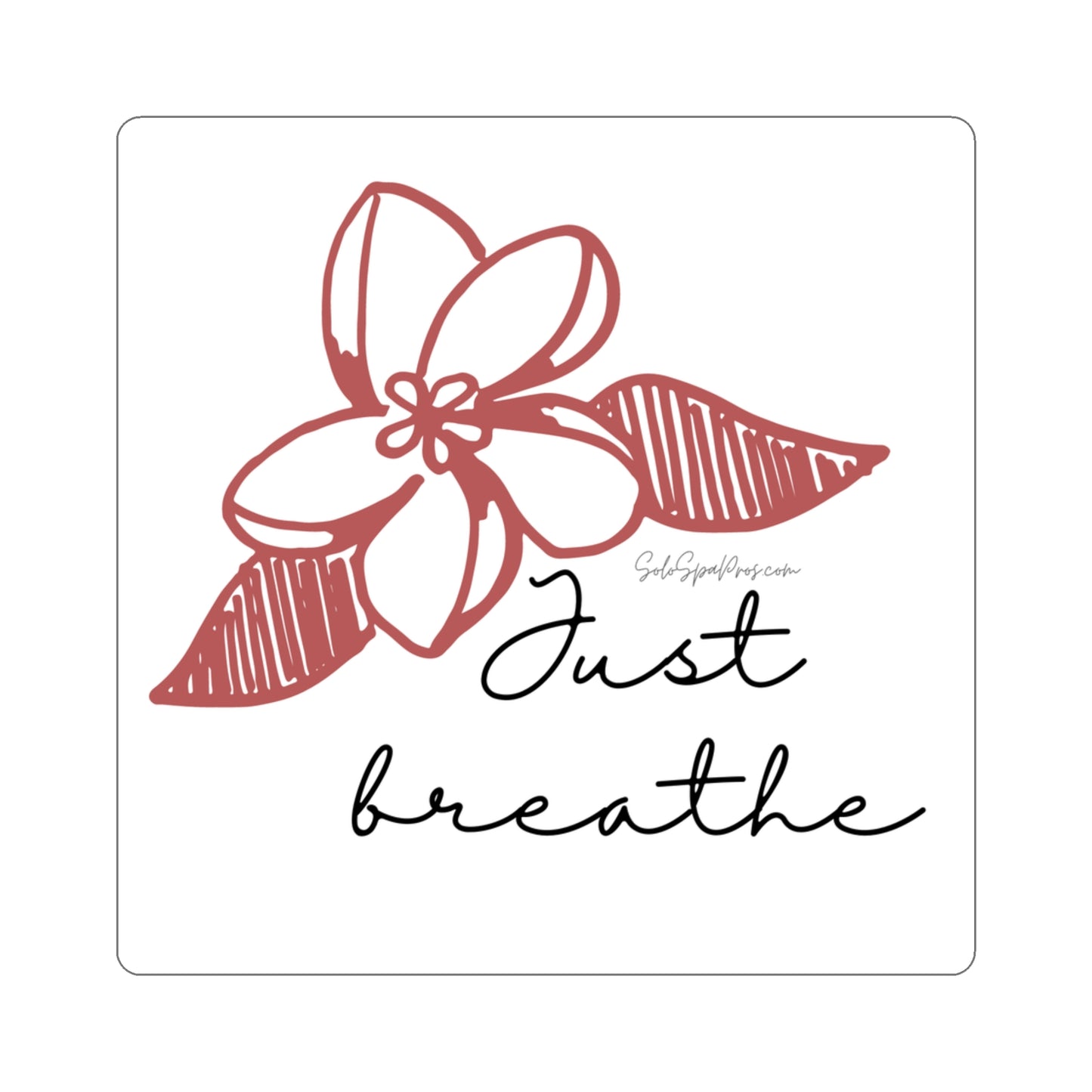 Just Breathe Red Hibiscus Sticker - Inspirational Quote Sticker