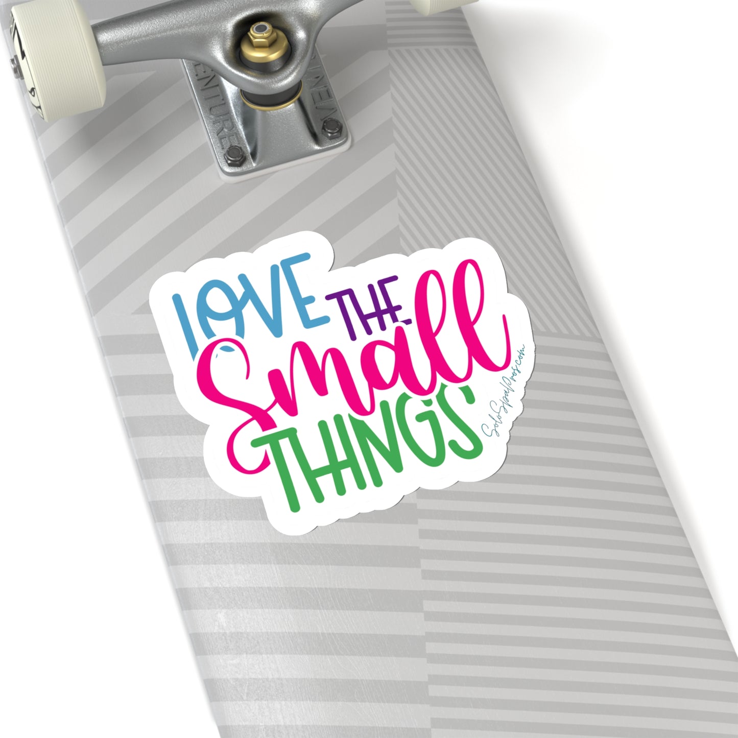 Love The Small Things Sticker - Inspirational Quote Sticker