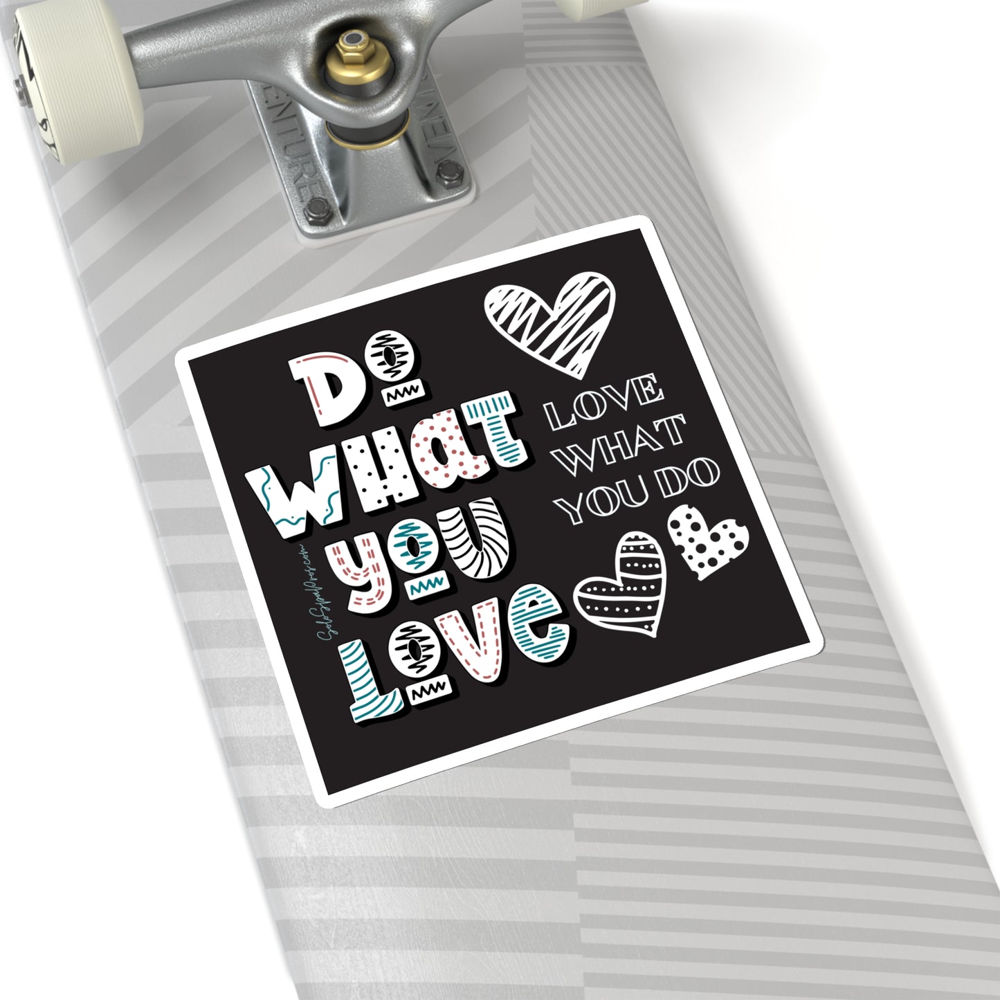 Do What You Love Love What You Do Sticker - Black - Inspirational Quote Sticker