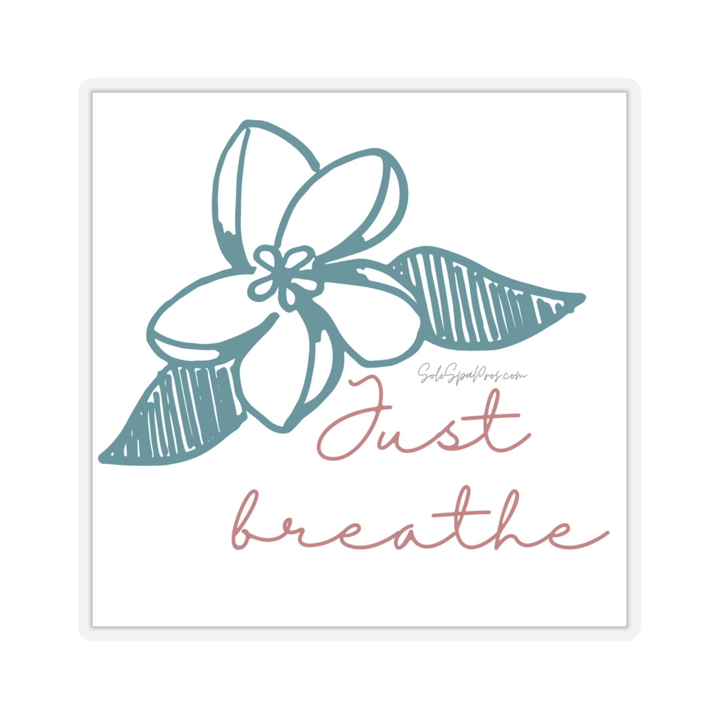 Just Breathe Teal Hibiscus Sticker - Inspirational Quote Sticker