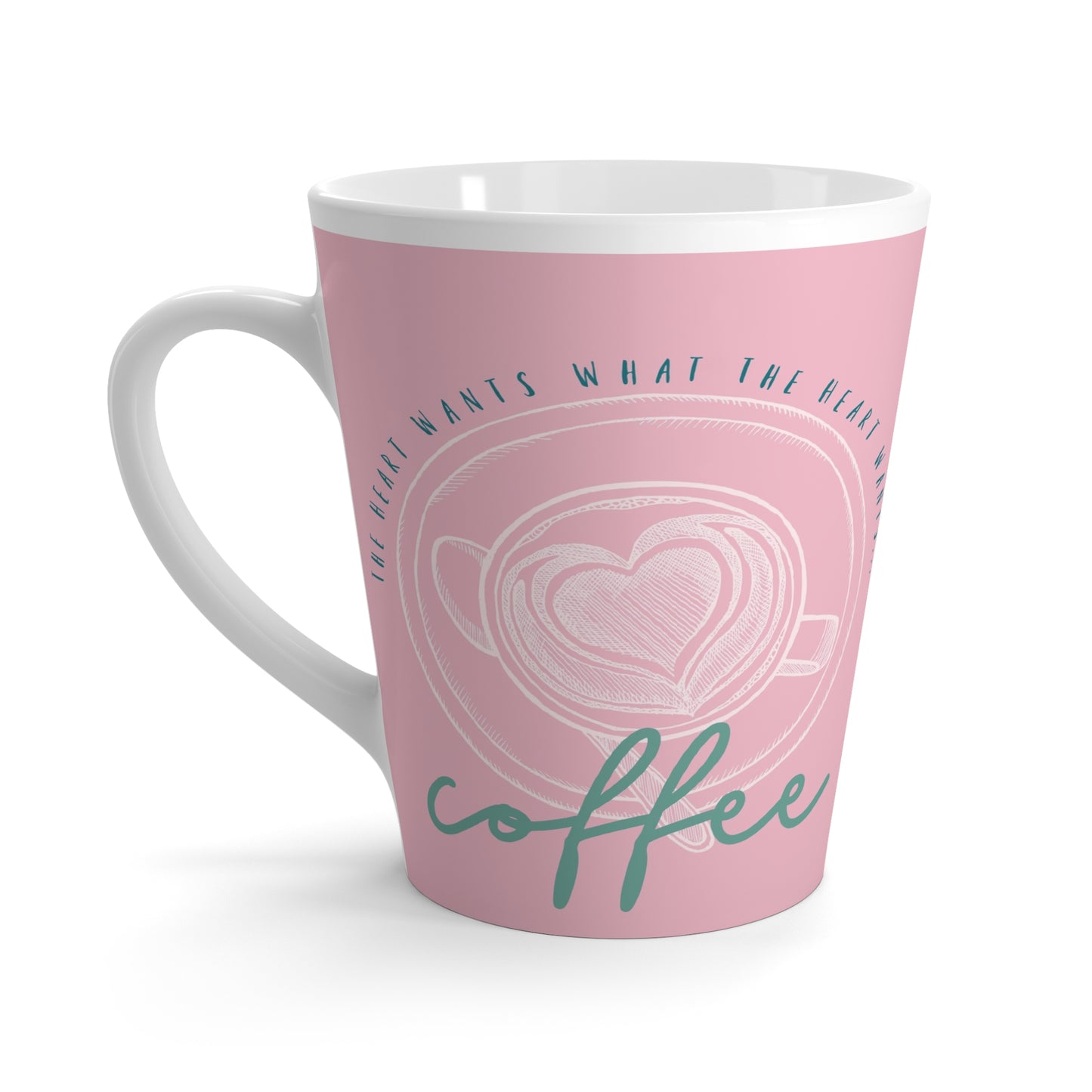 The Heart Wants What the Heart Wants Coffee Latte Mug, 11oz