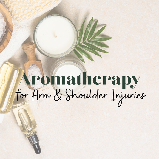 COMING SOON! Aromatherapy for Arm & Shoulder Injuries