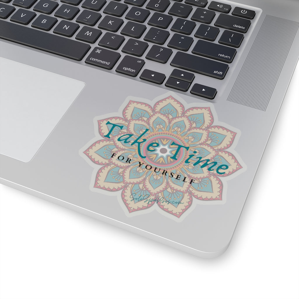 Take Time For Yourself Sticker - Inspirational Quote Sticker