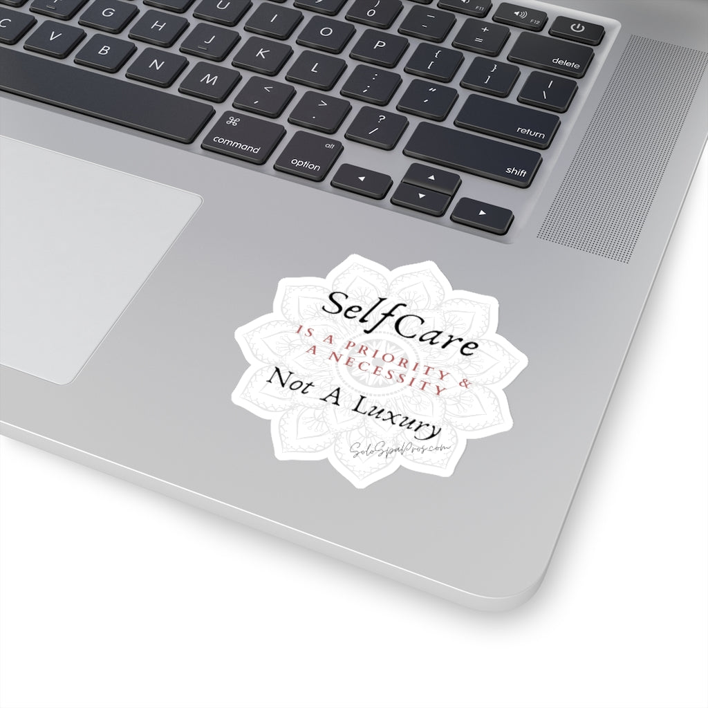 Self Care Is A Priority and Necessity Sticker - Inspirational Quote Sticker