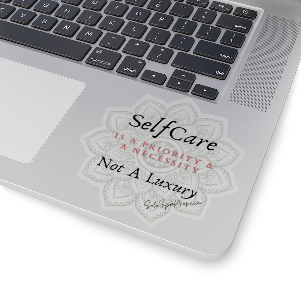 Self Care Is A Priority and Necessity Sticker - Inspirational Quote Sticker