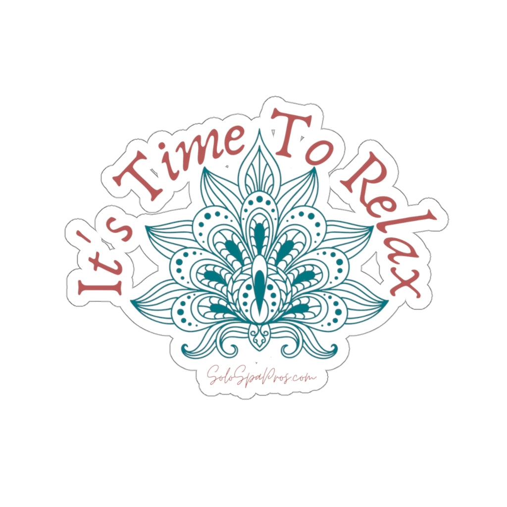 It's Time To Relax Sticker - Inspirational Quote Sticker