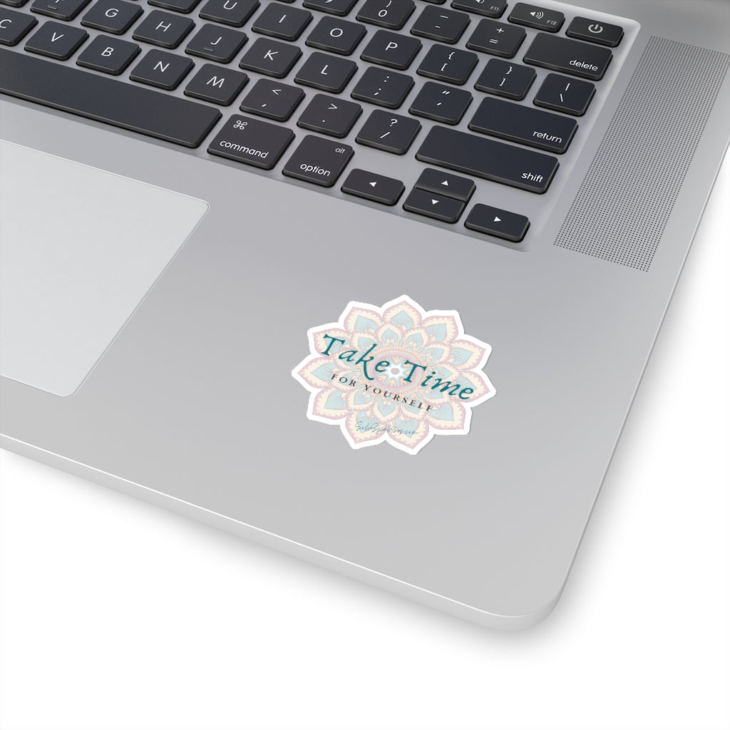 Take Time For Yourself Sticker - Inspirational Quote Sticker