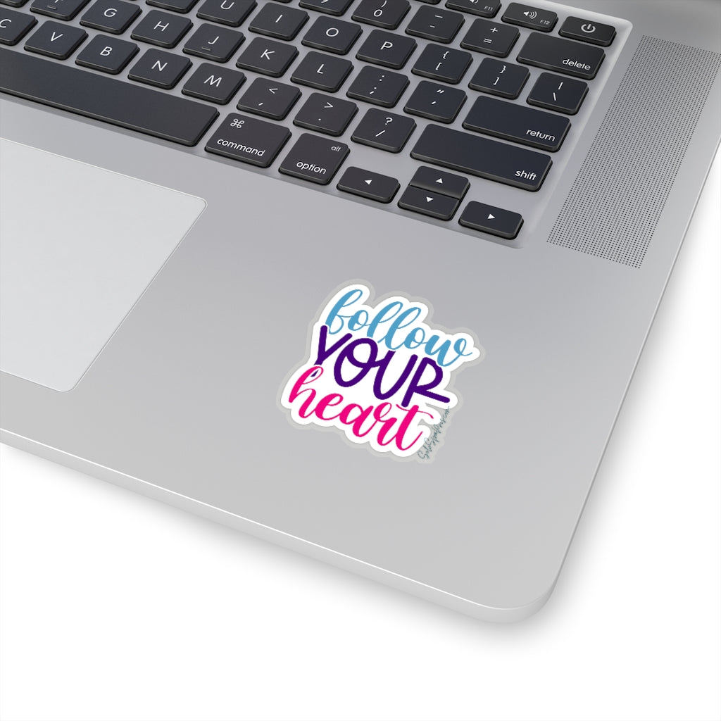 Follow Your Heart Sticker - Inspirational Quote Sticker