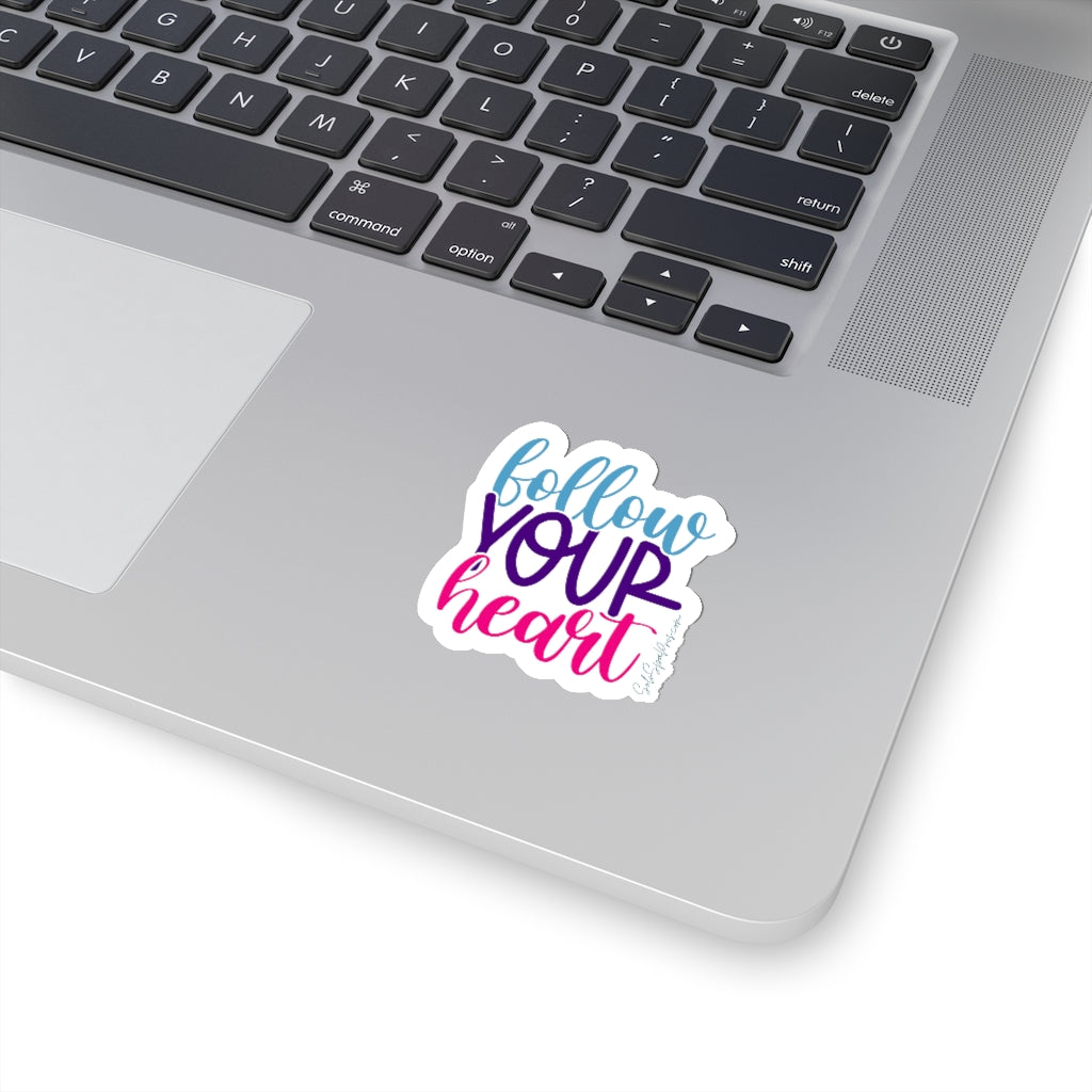 Follow Your Heart Sticker - Inspirational Quote Sticker