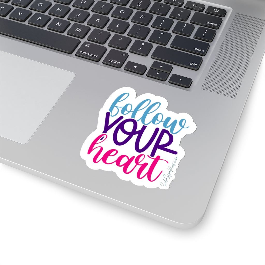 Follow Your Heart Sticker - Inspirational Quote Sticker