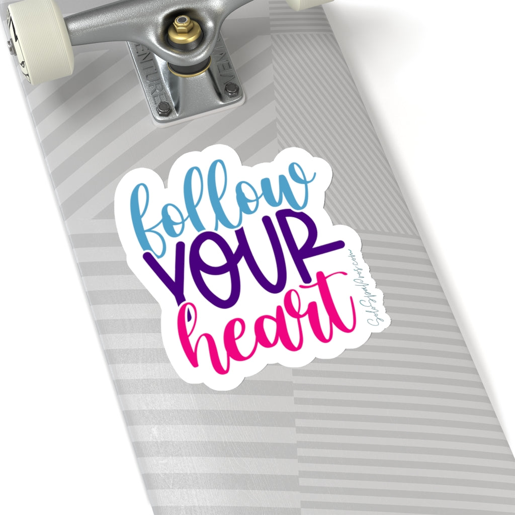 Follow Your Heart Sticker - Inspirational Quote Sticker