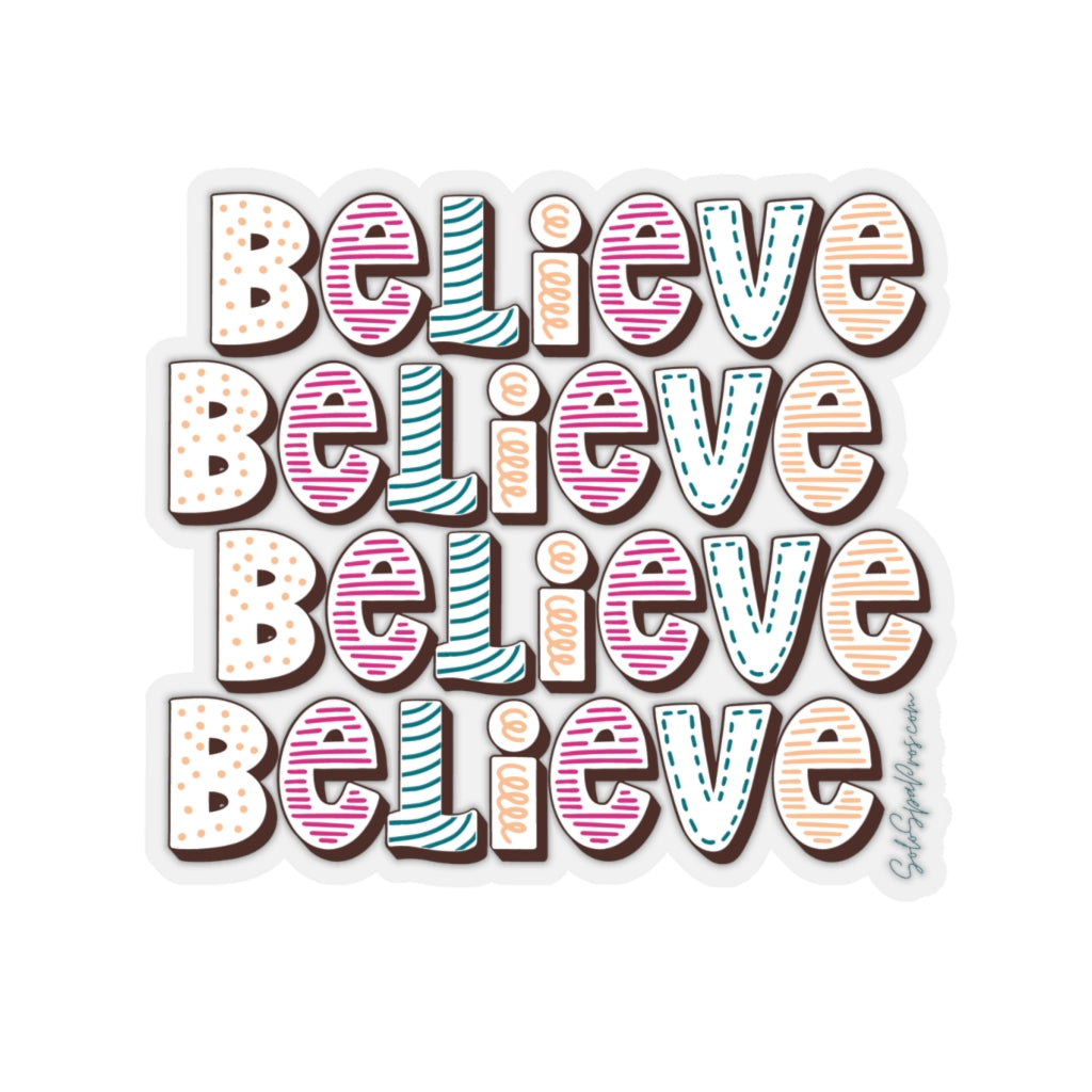 Believe Sticker - Inspirational Quote Sticker