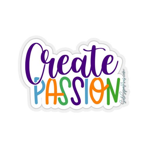 Create Passion Sticker - Inspirational Quote Sticker