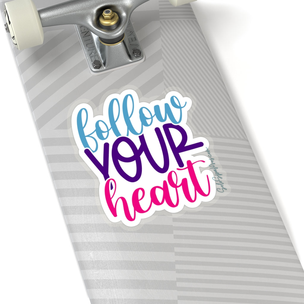 Follow Your Heart Sticker - Inspirational Quote Sticker