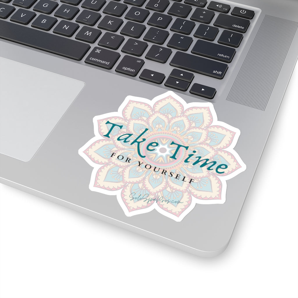 Take Time For Yourself Sticker - Inspirational Quote Sticker