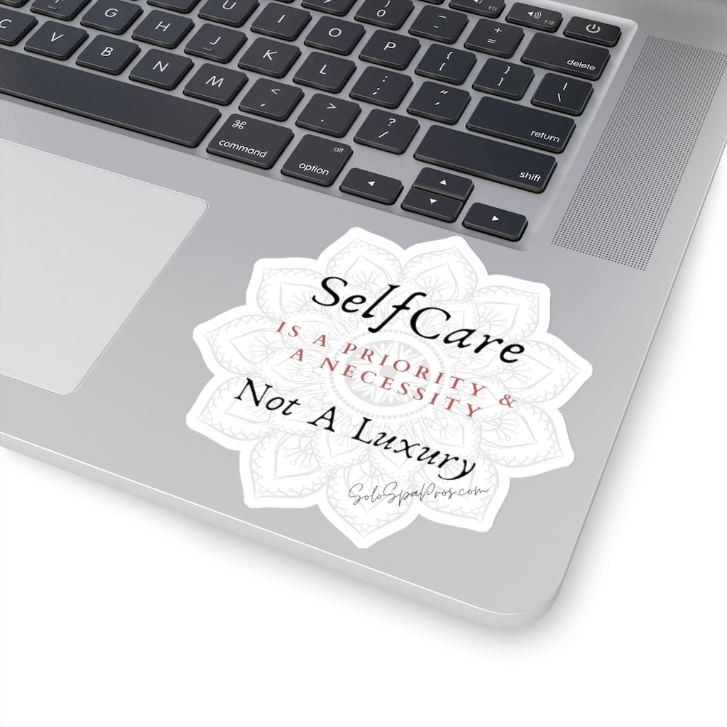 Self Care Is A Priority and Necessity Sticker - Inspirational Quote Sticker